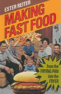 Making Fast Food: From the Frying Pan Into the Fryer, Second Edition