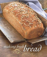 Making Fresh Bread - 