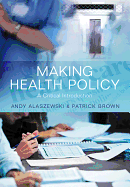 Making Health Policy: A Critical Introduction