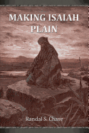 Making Isaiah Plain: An Old Testament Study Guide for the Book of Isaiah