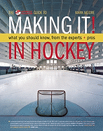 Making It! in Hockey: What You Should Know, from the Experts + Pros