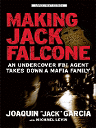 Making Jack Falcone: An Undercover FBI Agent Takes Down a Mafia Family