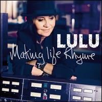 Making Life Rhyme - Lulu