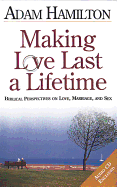 Making Love Last a Lifetime Participants Book with CD: Biblical Perspectives on Love, Marriage, and Sex