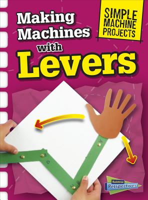 Making Machines with Levers - Oxlade, Chris