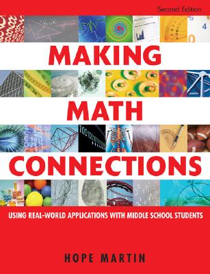 Making Math Connections: Using Real-World Applications With Middle School Students - Martin, Hope M