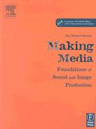 Making Media: Foundations of Sound and Image Production