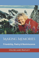 Making Memories: Friendship, Poetry & Reminiscence