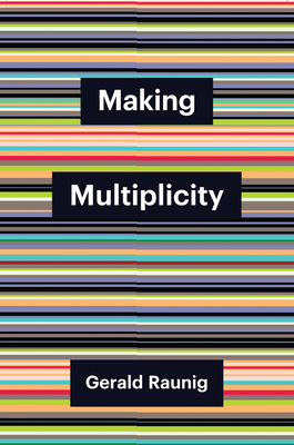 Making Multiplicity - Raunig, Gerald