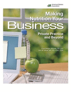 Making Nutrition Your Business: Private Practice and Beyond