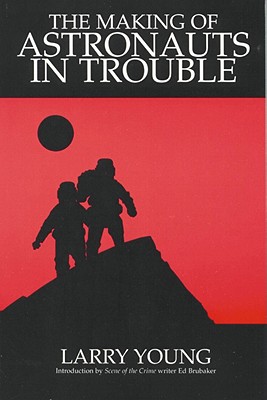 Making of Astronauts in Trouble - Young, Larry