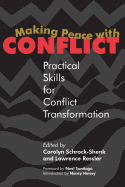 Making Peace with Conflict: Practical Skills for Conflict Transformation