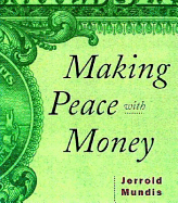Making Peace with Money - Mundis, Jerrold J