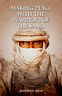 Making Peace with the Warriors of the Sand
