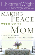 Making Peace with Your Mom: 8 Steps to a Healthier Mother-Daughter Relationship
