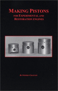 Making Pistons for Experimental and Restoration Engines