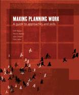 Making Planning Work: A Guide to Approaches and Skills