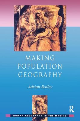 Making Population Geography - Bailey, Adrian