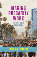 Making Precarity Work: Life on the Edge of Venice Beach