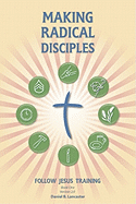 Making Radical Disciples