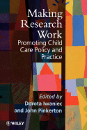 Making Research Work: Promoting Child Care Policy and Practice