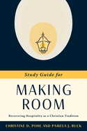 Making Room: Recovering Hospitality as a Christian Tradition