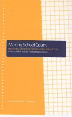 Making School Count: Promoting Urban Student Motivation and Success - Debruin-Parecki, Andrea, and Teel, Karen Manheim