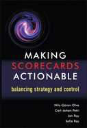 Making Scorecards Actionable: Balancing Strategy and Control