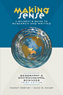 Making Sense: A Student's Guide to Research and Writing in Geography & Environmental Sciences