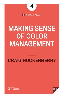 Making Sense of Color Management - Hockenberry