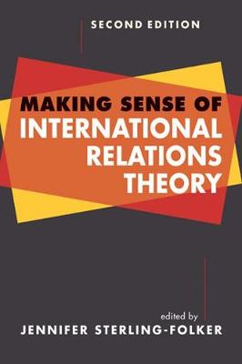 Making Sense of International Relations Theory - Sterling-Folker, Jennifer Anne