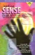 Making Sense of Sensory Integration - Koomar, Jane, and Szklut, Stacy, and Cermak, Sharon