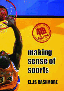 Making Sense of Sports - Cashmore, Ellis