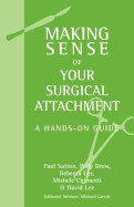 Making Sense of Your Surgical Attachment: A Hands-On Guide