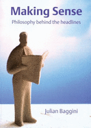 Making Sense: Philosophy Behind the Headlines