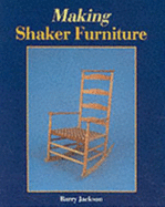 Making Shaker Furniture - Jackson, Barry