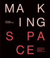 Making Space: A history of women and architecture in New Zealand