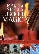Making Spells for Good Magic - Airey, Raje