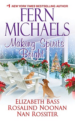 Making Spirits Bright - Michaels, Fern, and Bass, Elizabeth, and Noonan, Rosalind