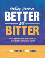 Making Teachers Better, Not Bitter: Balancing Evaluation, Supervision, and Reflection for Professional Growth