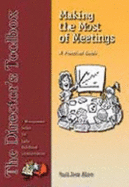 Making the Most of Meetings: A Practical Guide - Bloom, Paula Jorde