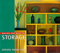 Making the Most of Storage - Hilliard, Elizabeth