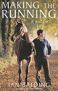 Making the Running: A Racing Life