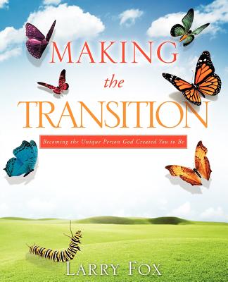 Making the Transition - Fox, Larry, PhD