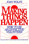Making Things Happen: How to Be an Effective Volunteer