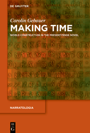 Making Time: World Construction in the Present-Tense Novel