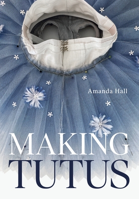 Making Tutus - Hall, Amanda