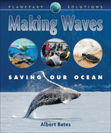 Making Waves: Saving Our Oceans