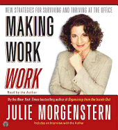 Making Work Work - Morgenstern, Julie (Read by)