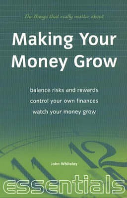 Making Your Money Grow - Whiteley, John
